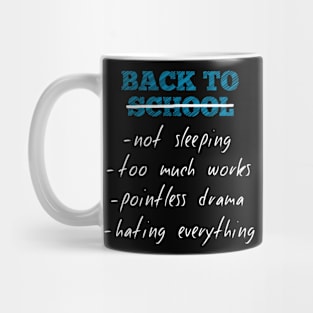 Back To School - Not sleeping Too much works Mug